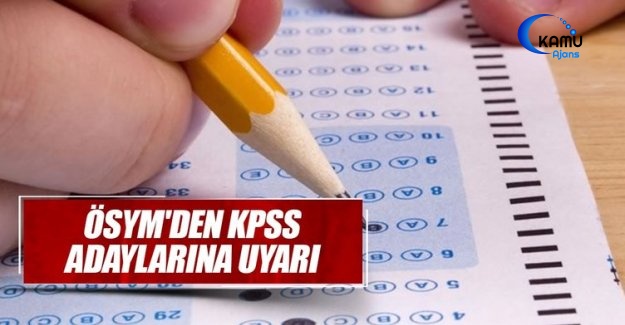 ÖSYM'den KPSS Adaylarına 'Saat' Uyarısı