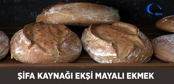 Ekşi Mayalı Ekmek Hastaların Şifa Kaynağı