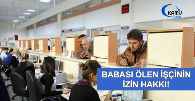 Babası Ölen İşçiye 3, Memura 7 Gün İzin