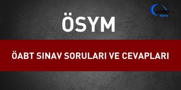 2018 ÖABT Temel Soru ve Cevap Anahtarları Yayımlandı