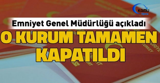 O Kurum Tamamen Kapatıldı