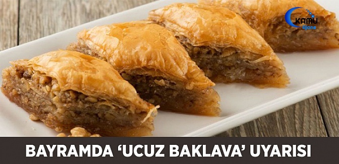 Bayramda "Ucuz Baklava" Uyarısı
