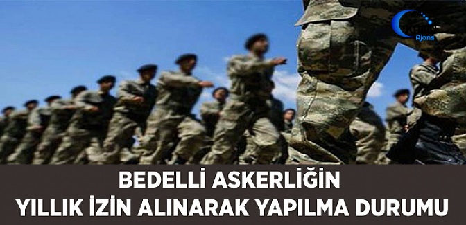 Bedelli Askerliğin Yıllık İzin Alınarak Yapılma Durumu