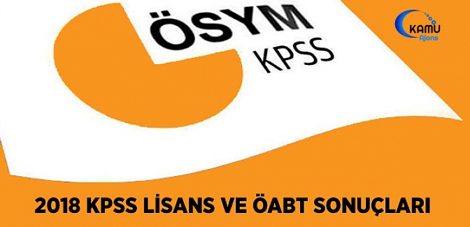 2018 KPSS Lisans ve 2018 KPSS ÖABT Sonuçları