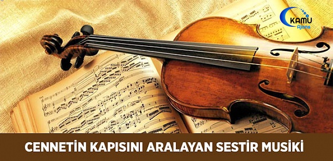 Cennetin Kapısını Aralayan Sestir Musiki