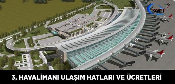 3. Havalimanı Ulaşım Hatları ve Ücretleri