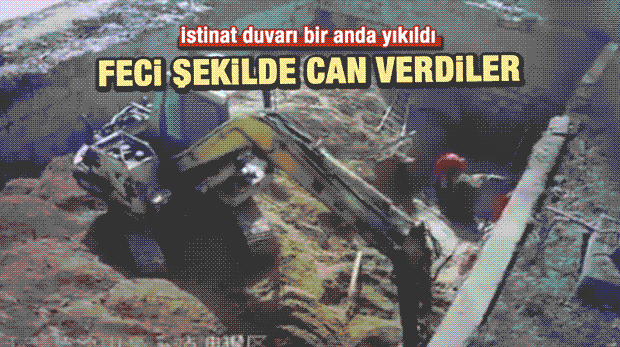 İstinat Duvarının Altında Kalarak Can Verdiler