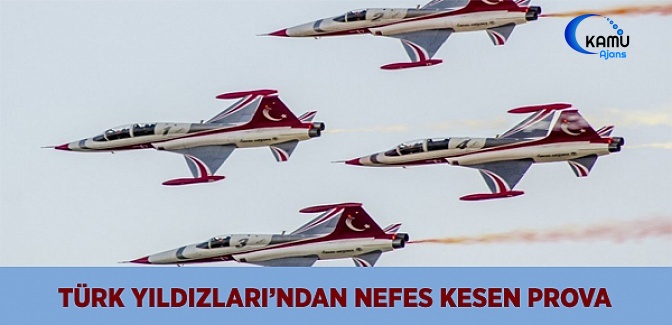 Türk Yıldızları’ndan Nefes Kesen Prova