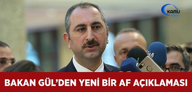 Adalet Bakanı Abdulhamit Gül'den Af Açıklaması