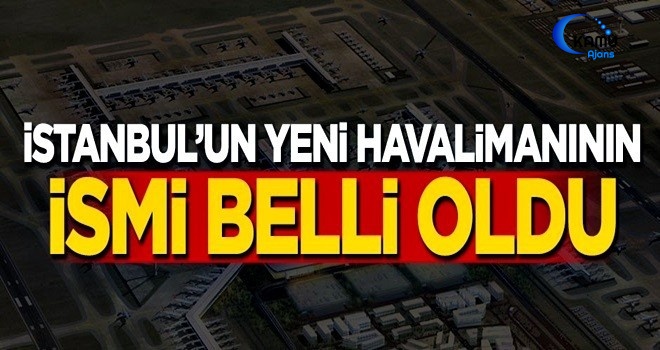 3. Havalimanının Adı Belli Oldu
