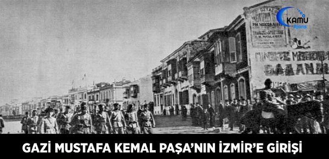 Gazi Mustafa Kemal Paşanın İzmir'e girişi