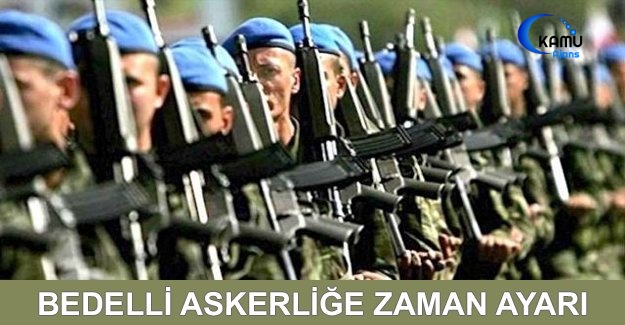 Bedelli Askerliğe Zaman Ayarı