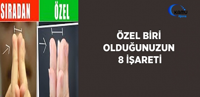 ÖZEL Biri Olduğunuzun 8 İşareti