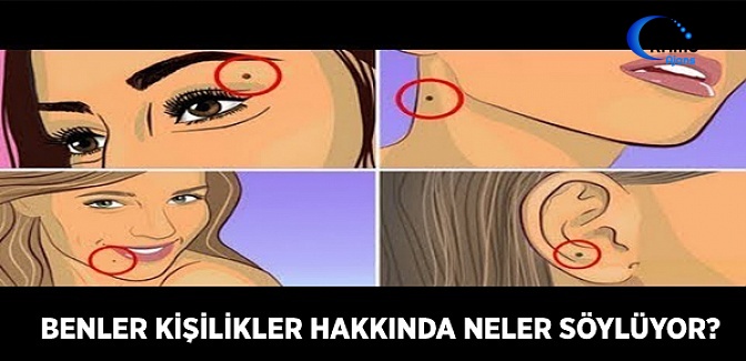 Kadınların Vücudundaki Benler Gizli Kişilikleri Hakkında Ne Söylüyor?