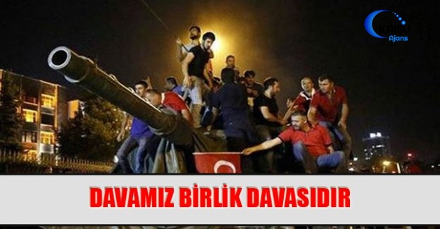 Davamız Birlik Davasıdır