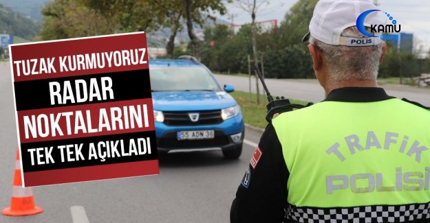 Radar Noktalarını Tek Tek Açıkladı