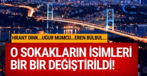 İstanbul'un Birçok Cadde Ve Sokak İsmi Değişti!