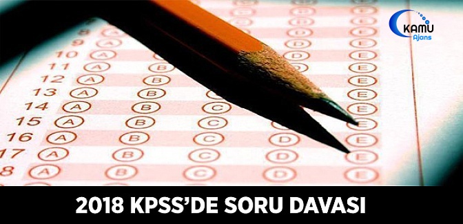 2018 KPSS'de Cevap Şıkkının Değiştirilmesi Davası
