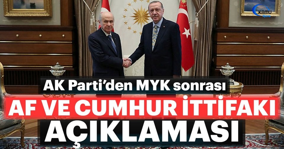 AK Parti'den Son Dakika Af Ve Cumhur İttifakı Açıklaması