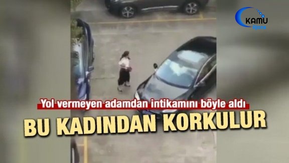 Kadın Kendisine Yol Vermeyen Adamdan İntikamını Böyle Aldı