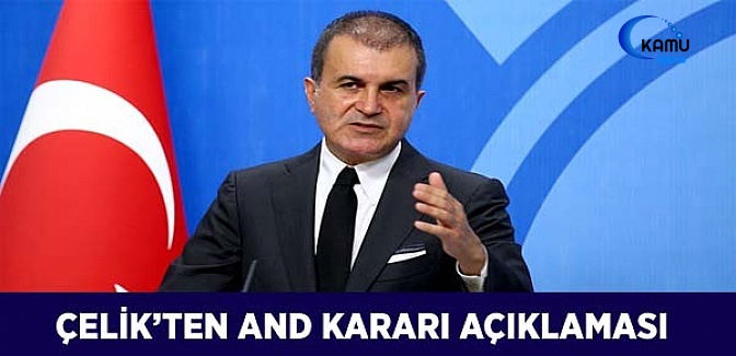 Çelik'ten And Kararı Açıklaması