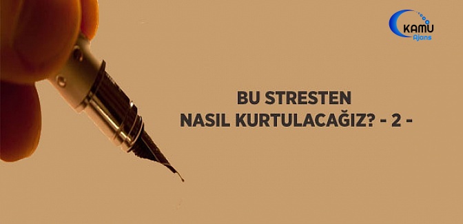 Bu Stresten Nasıl Kurtulacağız 2
