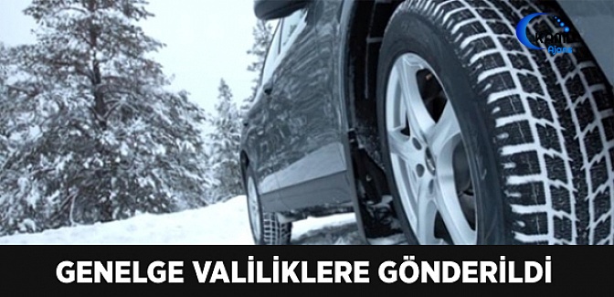 Kış Lastiği Genelgesi Valiliklere Gönderildi