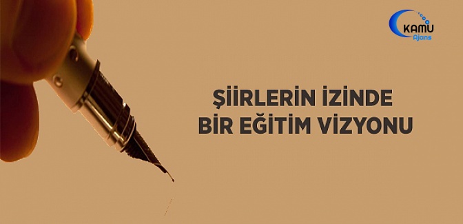 Şiirlerin İzinde Bir Eğitim Vizyonu
