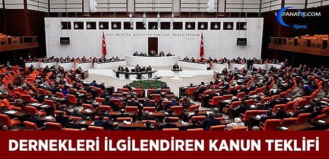 Dernekleri İlgilendiren Kanun Teklifi