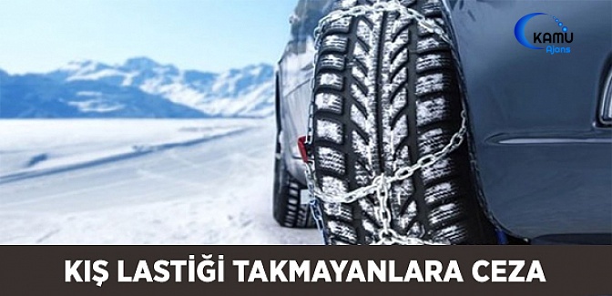 Kış Lastiği Takmayanlara İdari Para Cezası