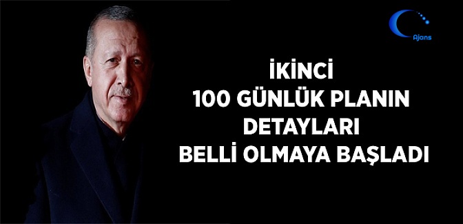 İkinci 100 Günlük Planın Detayları Belli Olmaya Başladı