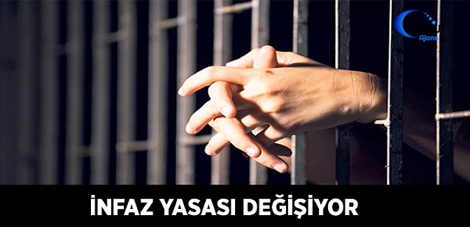 İnfaz Yasası Değişiyor