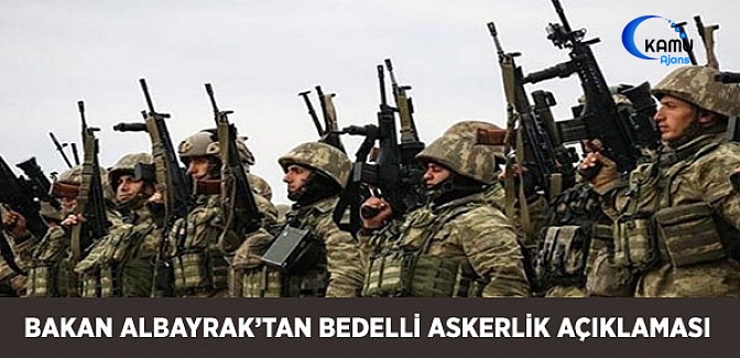 Bakan Albayrak'tan Bedelli Askerlik Açıklaması