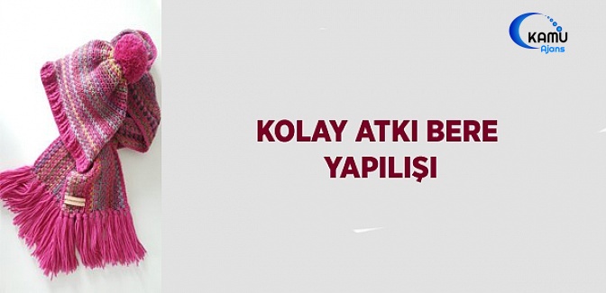Kolay Atkı Bere Modelleri ve Yapılışı