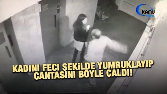Kadını Feci Şekilde Yumruklayıp Çantasını Böyle Çaldı!