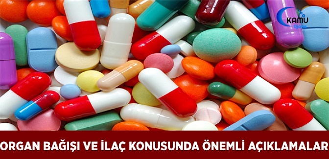 Organ Bağışı ve İlaç Konusunda Önemli Açıklamalar