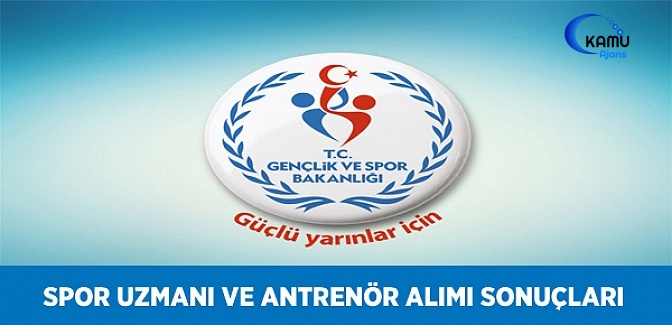 Spor Uzmanı ve Antrenör Alımı Sonuçları