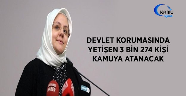 Devlet Korumasında Yetişen 3 Bin 274 Kişi Kamuya Atanacak