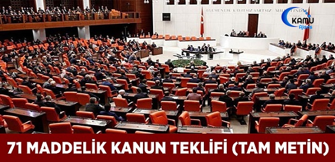 71 Maddelik Kanun Teklifinin Tam Metni
