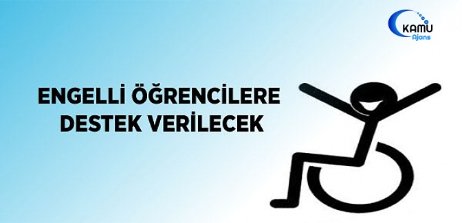 50 Bin Engelli Öğrenciye Destek Verilecek