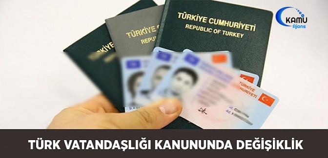 Türk Vatandaşlığı Kanunu'nda Değişiklik