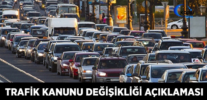 Trafik Kanunu Değişikliği Hakkında Açıklama