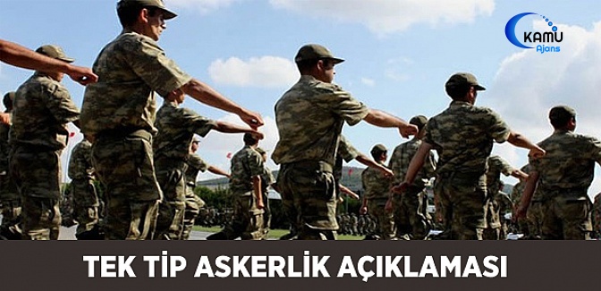 Flaş Tek Tip Askerlik Açıklaması