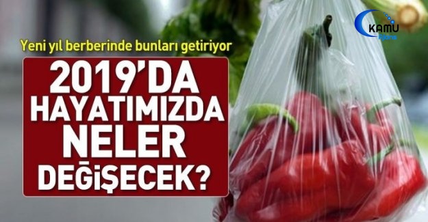 2019'da Hayatımızda Neler Değişecek?