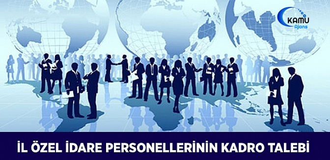 İl Özel İdare Personellerinin Kadro Talebi