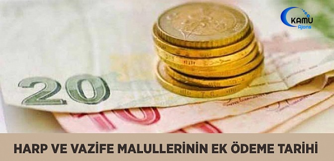 Harp ve Vazife Malullerinin Ek Ödeme Tarihi Belli Oldu