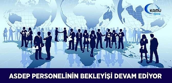 ASDEP Personeli İlanın Yayınlanmasını Bekliyor