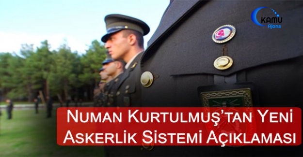 Kurtulmuş'tan Yeni Askerlik Sistemine İlişkin Açıklama