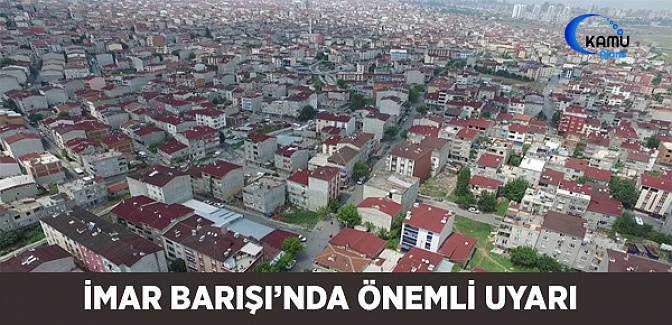İmar Barışı'nda Çürük Bina Uyarısı