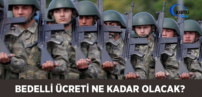 Yeni Askerlik Sisteminde Bedelli Ücreti Ne Kadar Olacak?